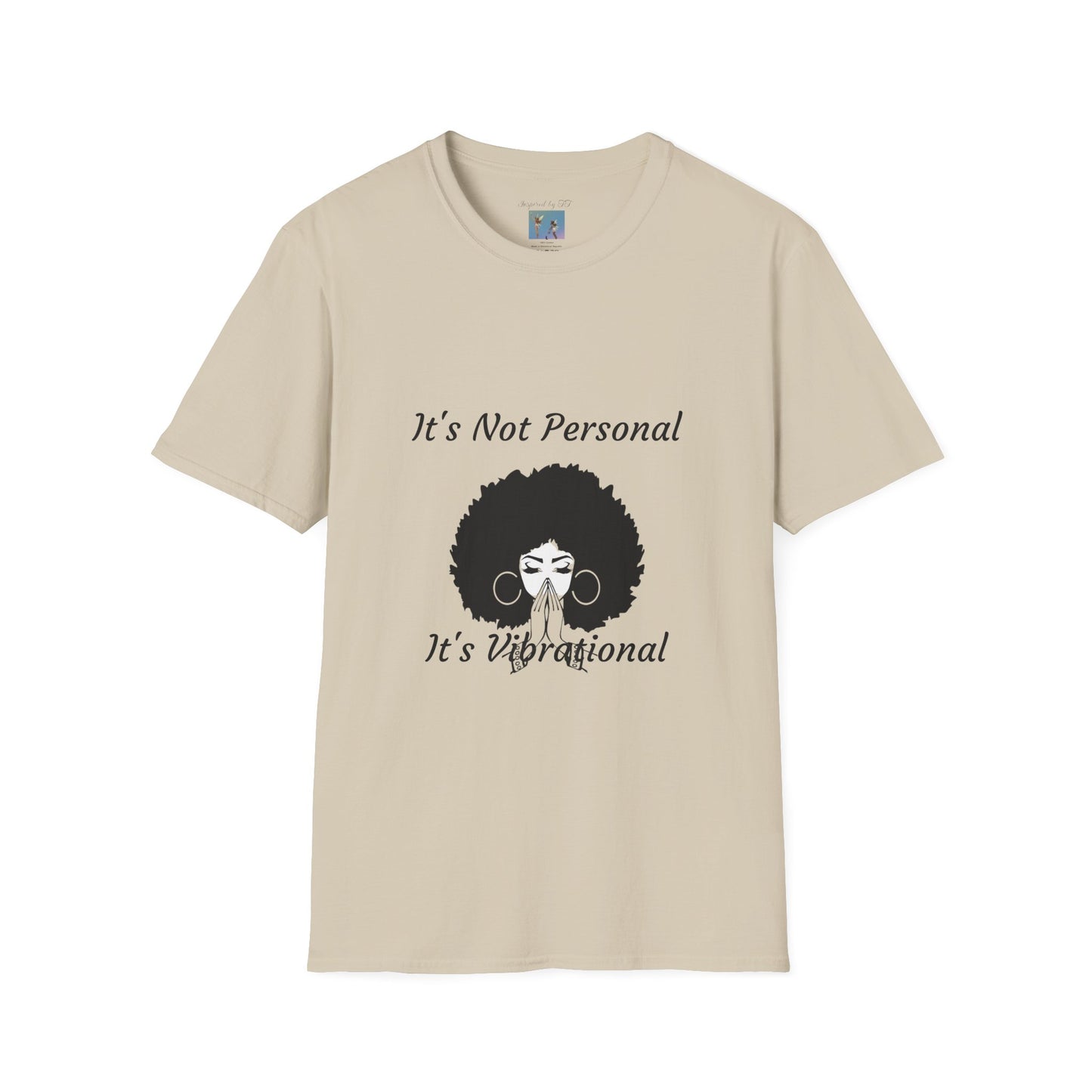 Goddess Faith T-Shirt - "It's Not Personal, It's Vibrational" Inspirational Tee