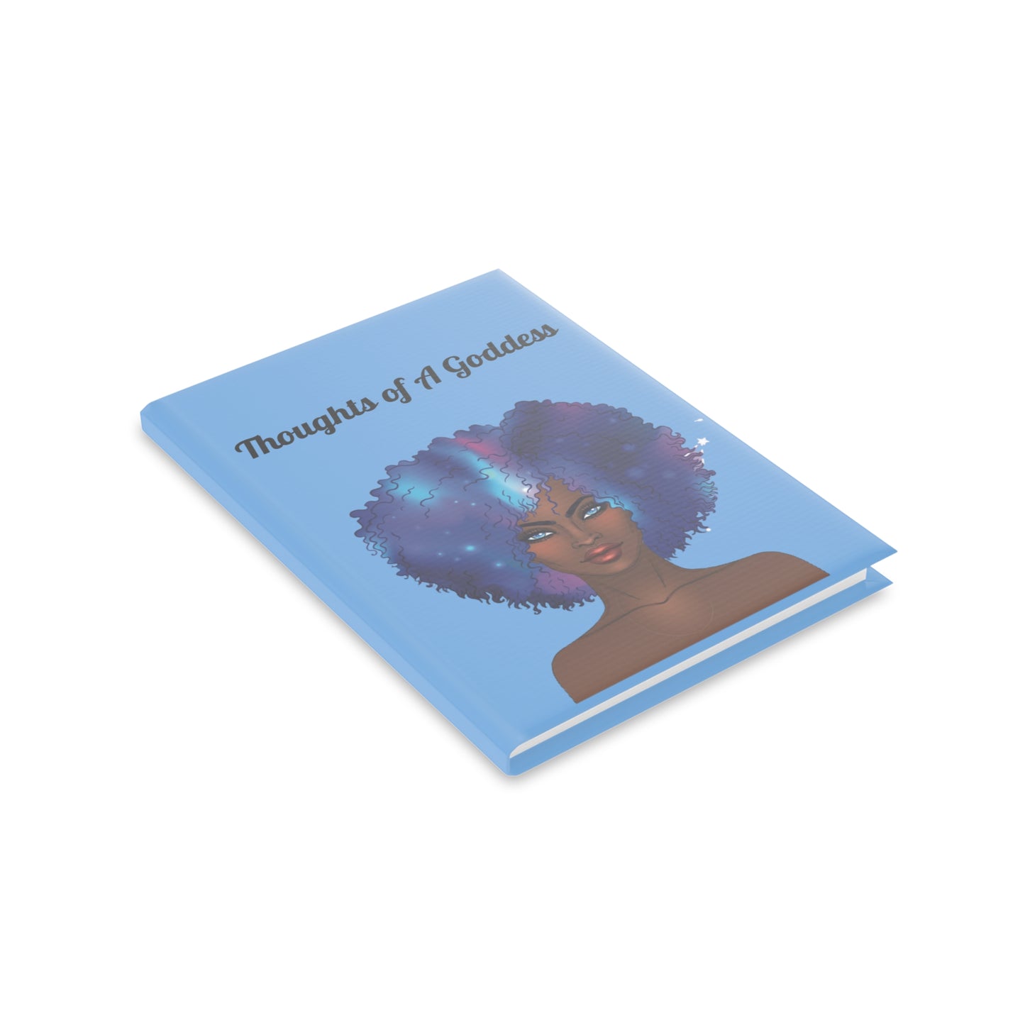 Thoughts of A Goddess Hardcover Notebook - Inspirational Journal with Puffy Cover for Creative Writing and Self-Reflection