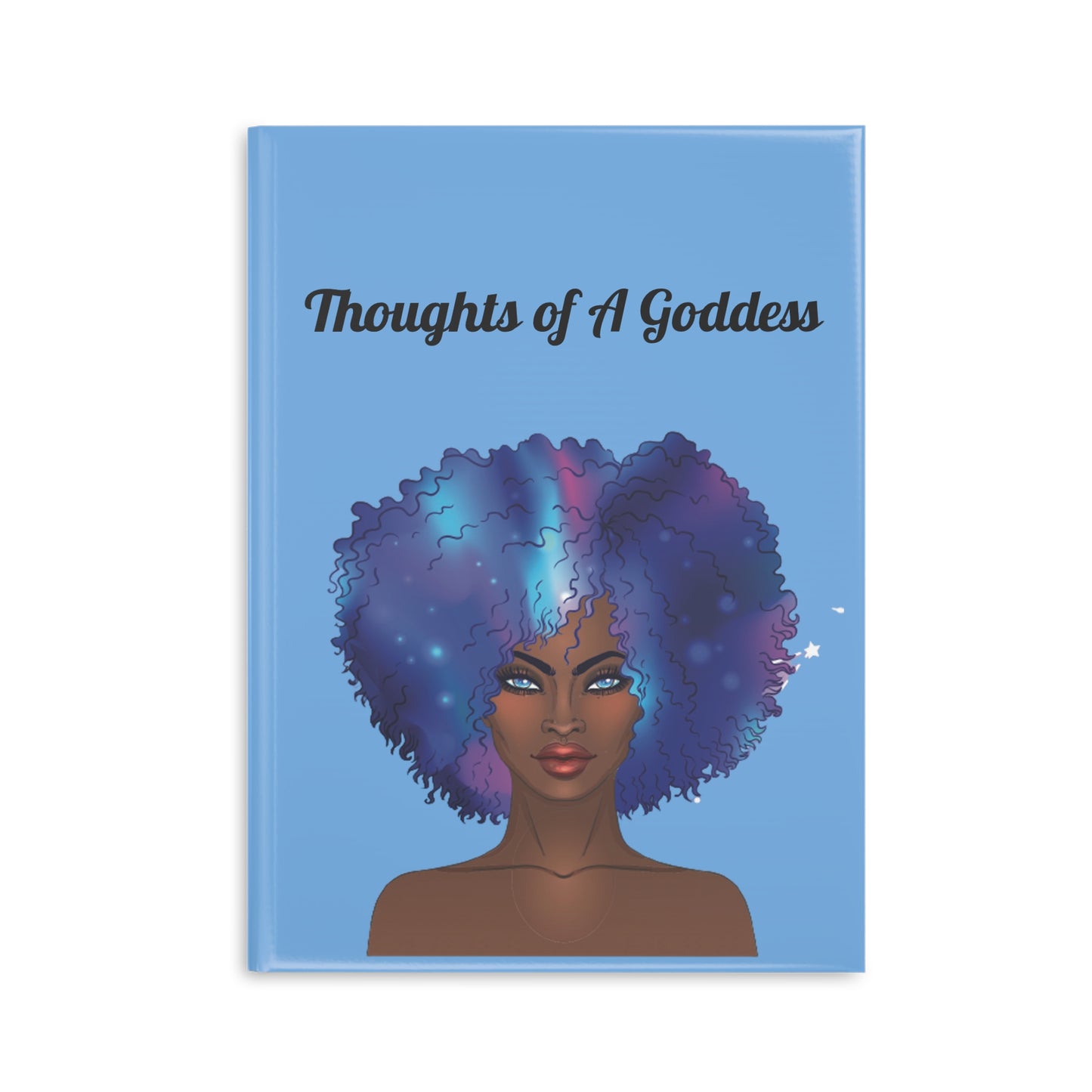Thoughts of A Goddess Hardcover Notebook - Inspirational Journal with Puffy Cover for Creative Writing and Self-Reflection