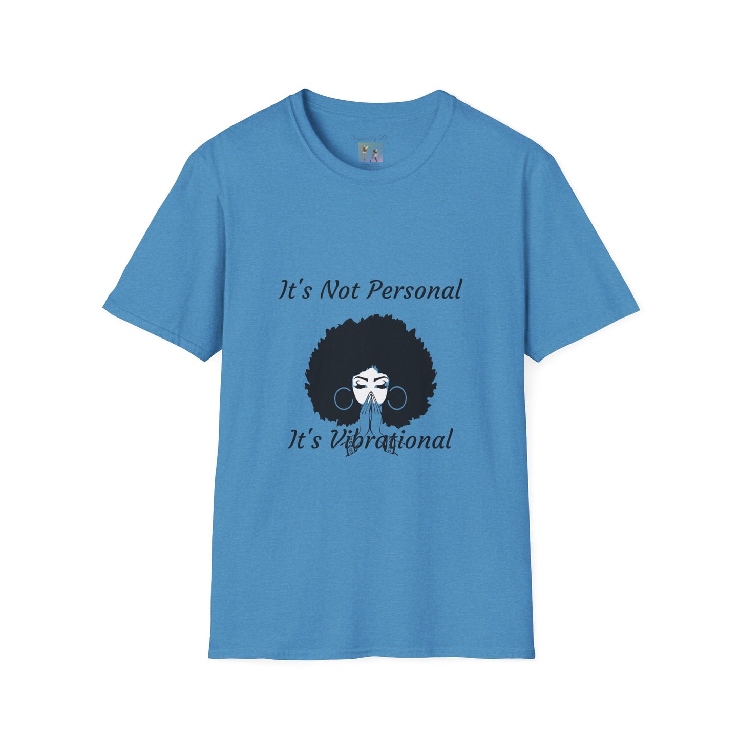 Goddess Faith T-Shirt - "It's Not Personal, It's Vibrational" Inspirational Tee
