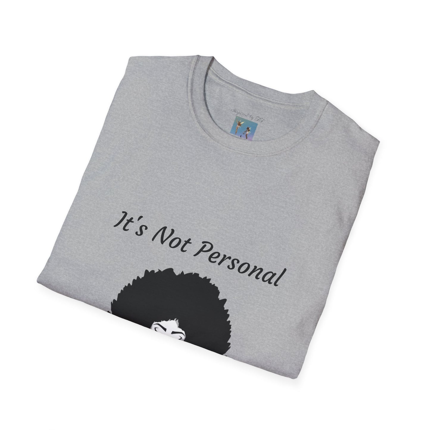 Goddess Faith T-Shirt - "It's Not Personal, It's Vibrational" Inspirational Tee