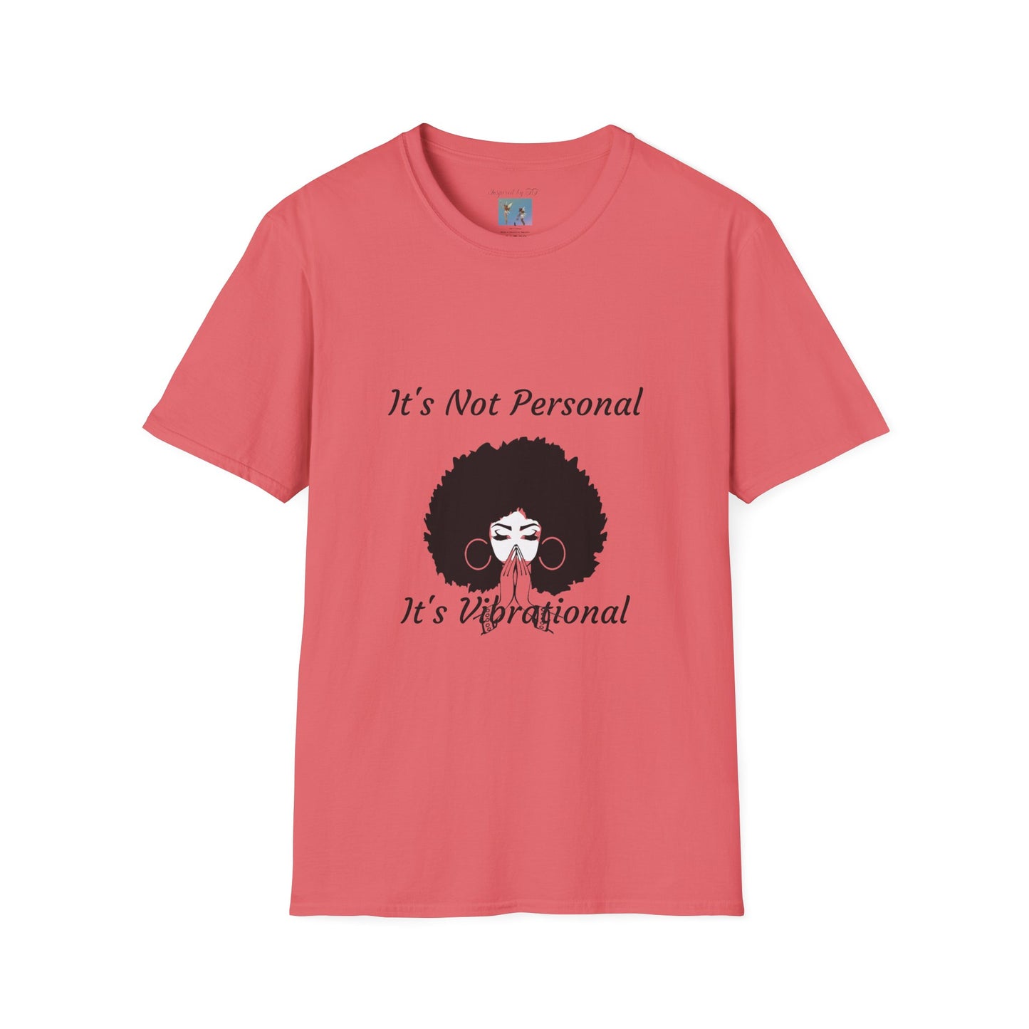 Goddess Faith T-Shirt - "It's Not Personal, It's Vibrational" Inspirational Tee
