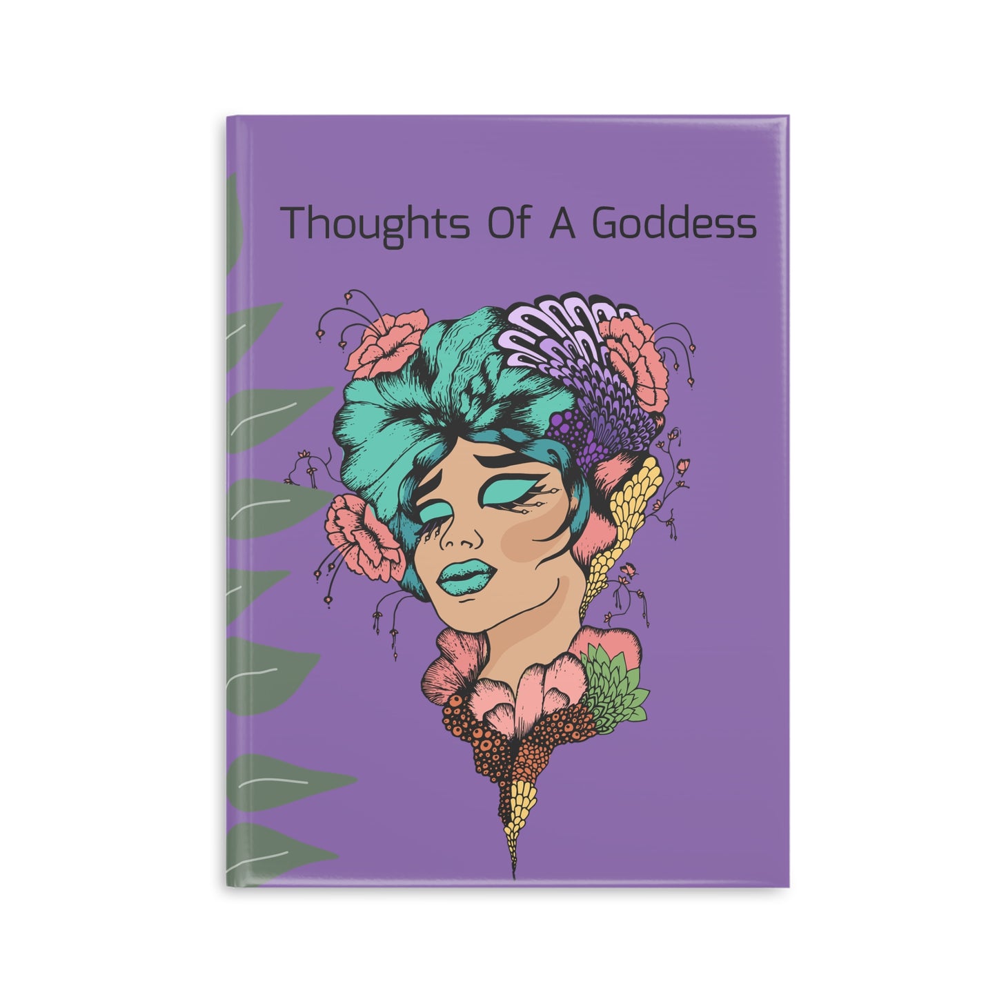 Thoughts of A Goddess Journal Hardcover Notebook
