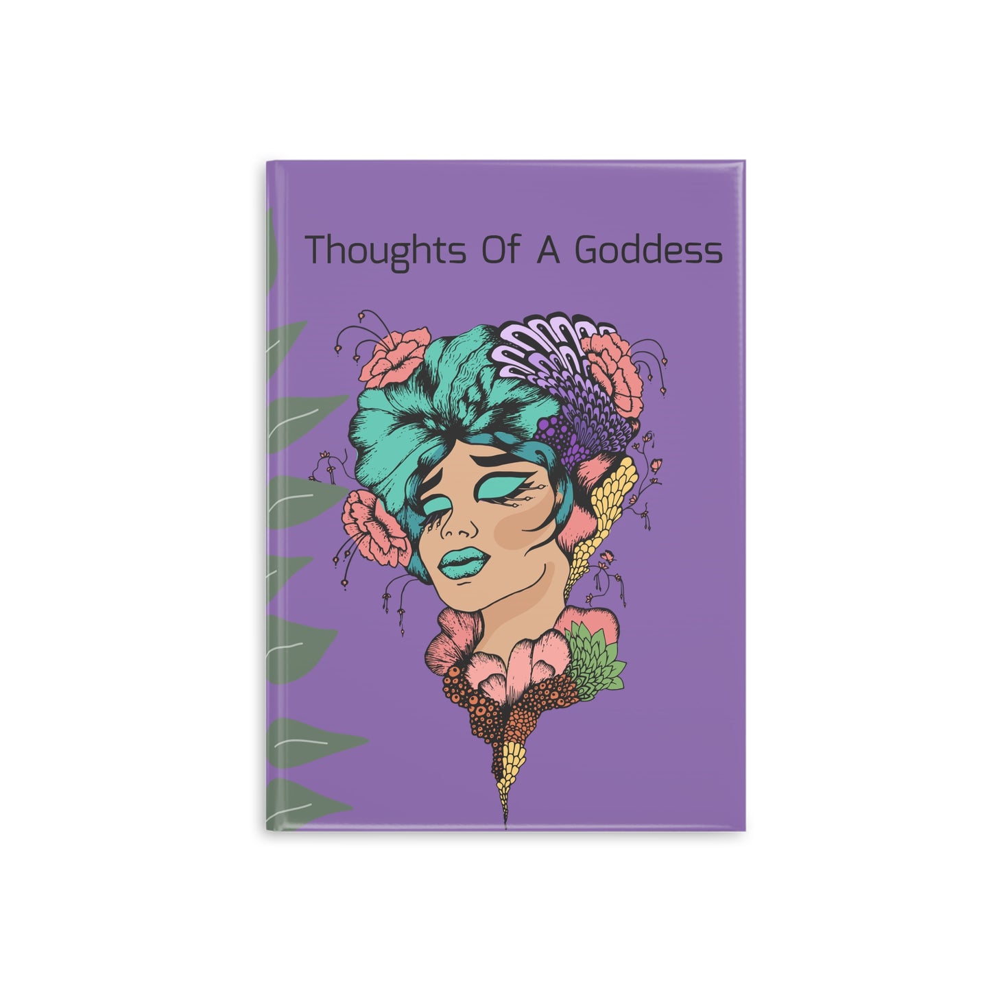 Thoughts of A Goddess Journal Hardcover Notebook