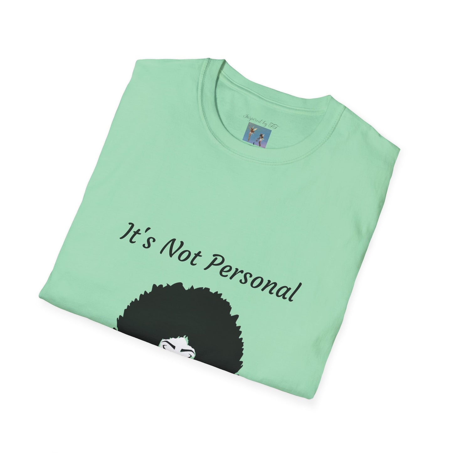 Goddess Faith T-Shirt - "It's Not Personal, It's Vibrational" Inspirational Tee