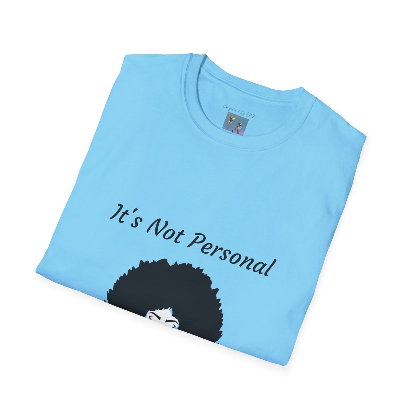 Goddess Faith T-Shirt - "It's Not Personal, It's Vibrational" Inspirational Tee